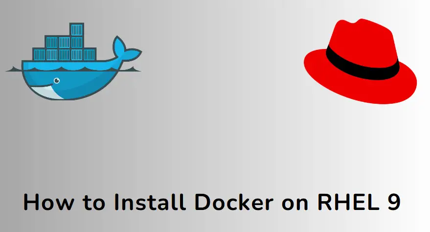 How to Install Docker on RHEL 9 (Step-by-Step Guide)