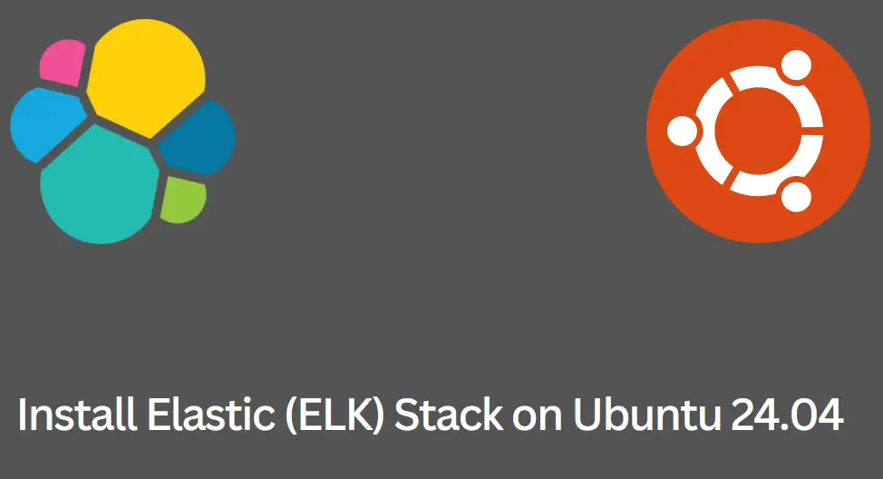 How to Install Elastic (ELK) Stack on Ubuntu 24.04