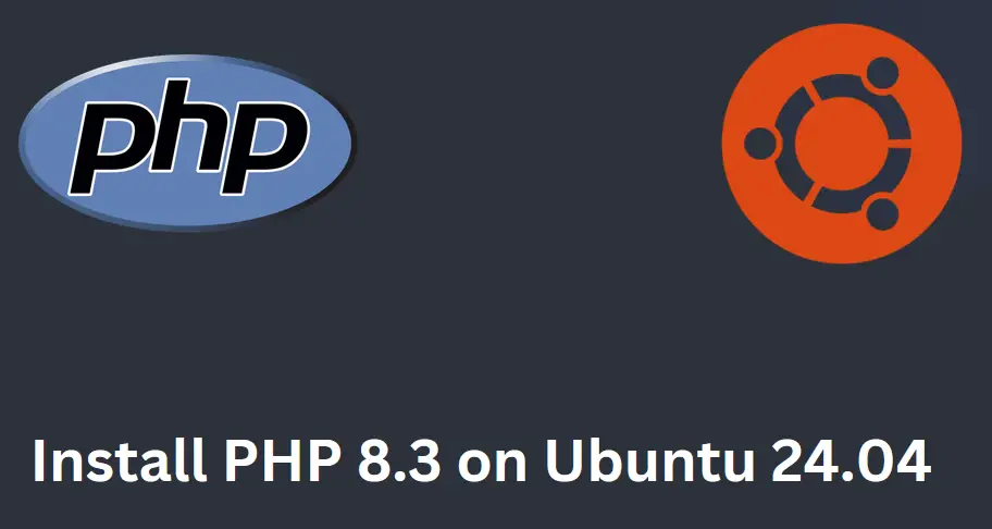 How to Install PHP 8.3 on Ubuntu 24.04 (Simple Guide)