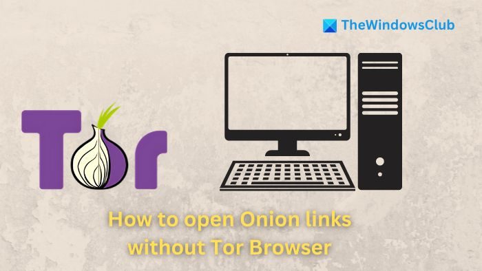 How to open Onion links without Tor Browser